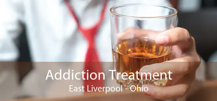 Addiction Treatment East Liverpool - Ohio