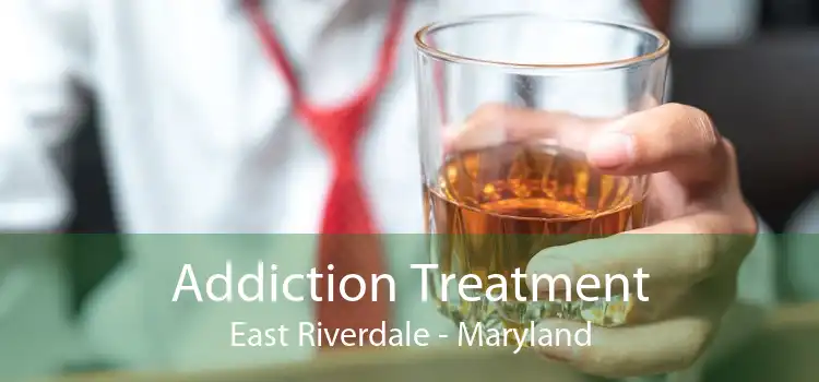 Addiction Treatment East Riverdale - Maryland