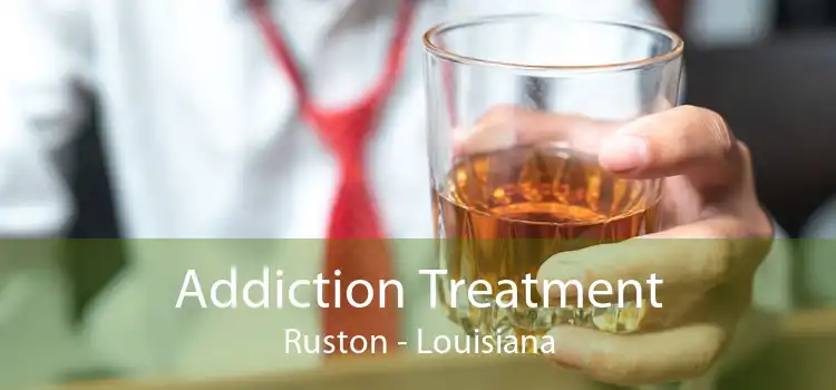 Addiction Treatment Ruston - Louisiana