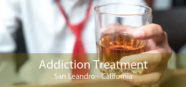 Addiction Treatment San Leandro - California