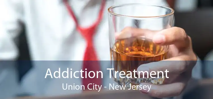 Addiction Treatment Union City - New Jersey