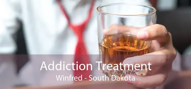 Addiction Treatment Winfred - South Dakota