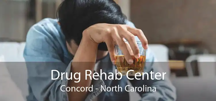 Drug Rehab Center Concord - North Carolina