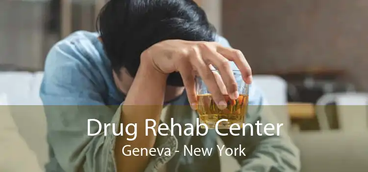 Drug Rehab Center Geneva - New York