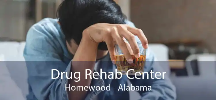 Drug Rehab Center Homewood - Alabama