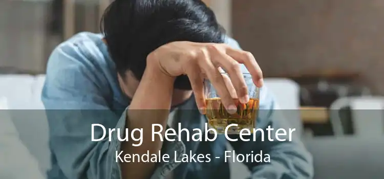 Drug Rehab Center Kendale Lakes - Florida