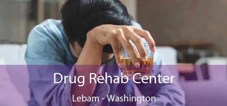 Drug Rehab Center Lebam - Washington