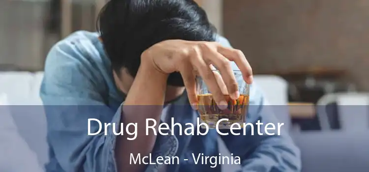 Drug Rehab Center McLean - Virginia