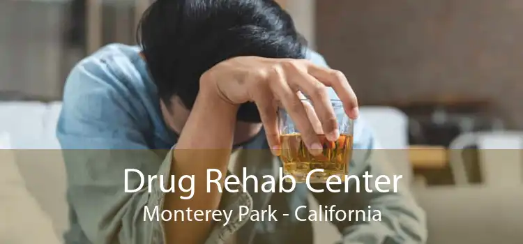 Drug Rehab Center Monterey Park - California