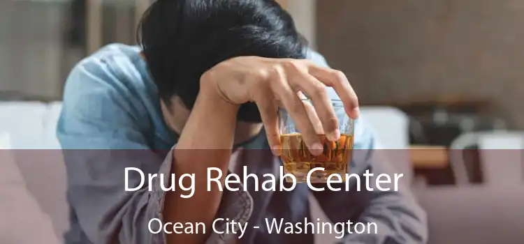 Drug Rehab Center Ocean City - Washington
