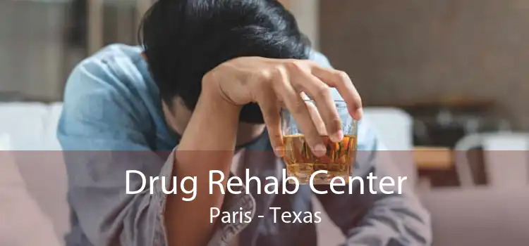 Drug Rehab Center Paris - Texas