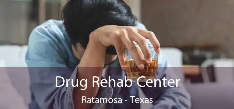 Drug Rehab Center Ratamosa - Texas