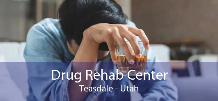 Drug Rehab Center Teasdale - Utah