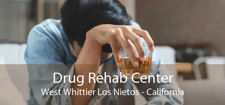 Drug Rehab Center West Whittier Los Nietos - California