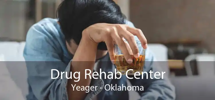 Drug Rehab Center Yeager - Oklahoma
