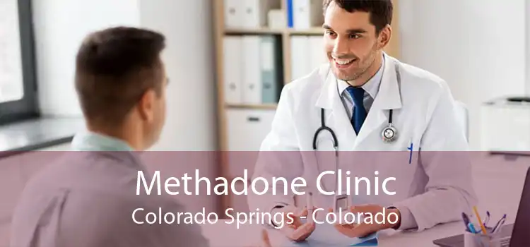 Methadone Clinic Colorado Springs - Colorado