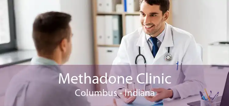 Methadone Clinic Columbus - Indiana