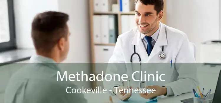 Methadone Clinic Cookeville - Tennessee
