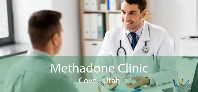 Methadone Clinic Cove - Utah