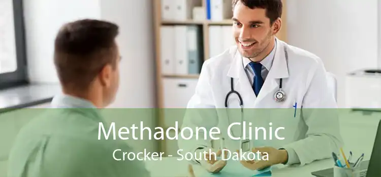 Methadone Clinic Crocker - South Dakota