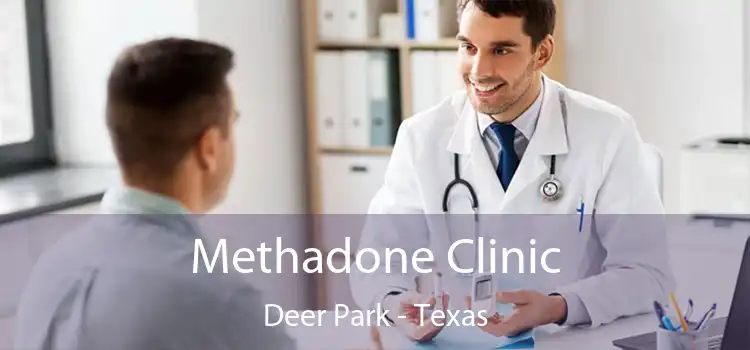 Methadone Clinic Deer Park - Texas