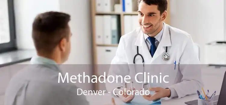 Methadone Clinic Denver - Colorado