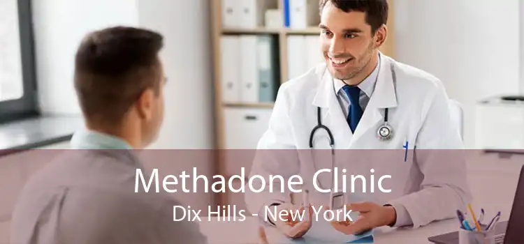 Methadone Clinic Dix Hills - New York