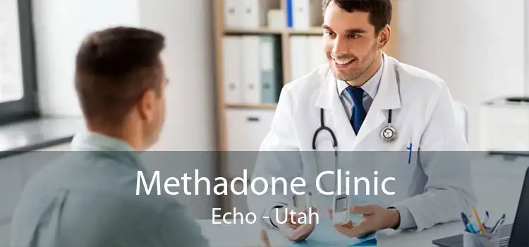 Methadone Clinic Echo - Utah