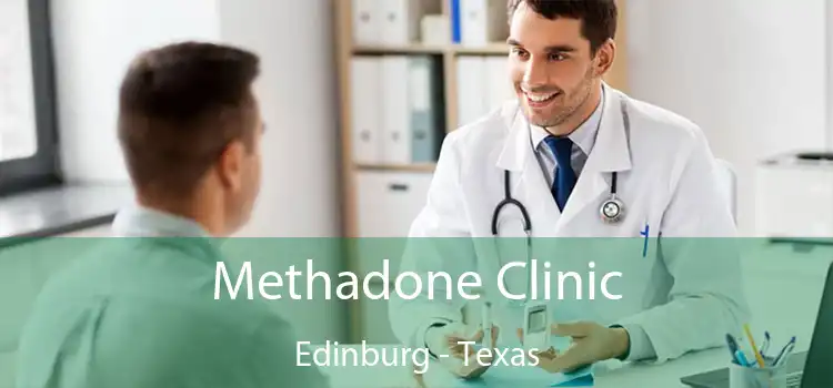 Methadone Clinic Edinburg - Texas