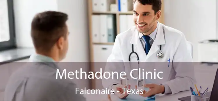 Methadone Clinic Falconaire - Texas