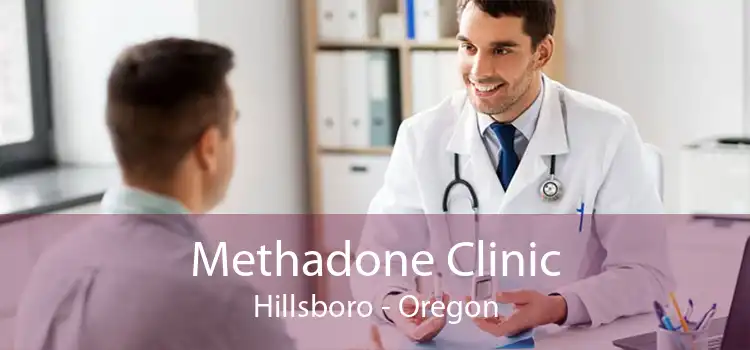 Methadone Clinic Hillsboro - Oregon