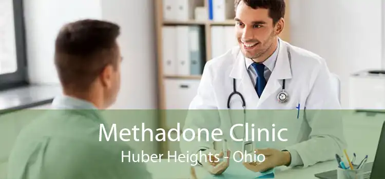 Methadone Clinic Huber Heights - Ohio