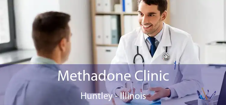 Methadone Clinic Huntley - Illinois