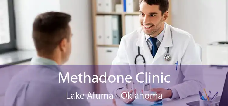 Methadone Clinic Lake Aluma - Oklahoma