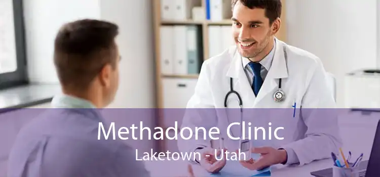Methadone Clinic Laketown - Utah