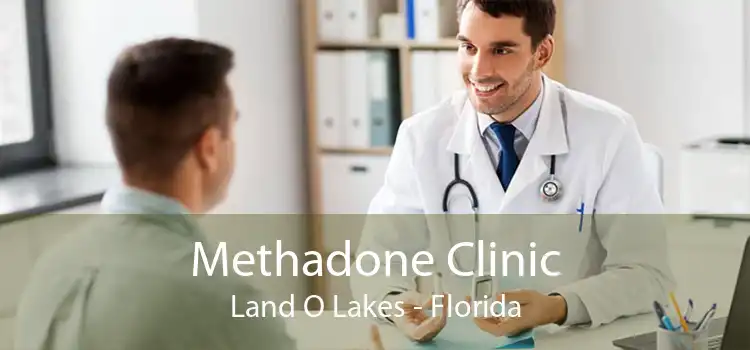 Methadone Clinic Land O Lakes - Florida