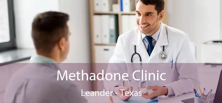 Methadone Clinic Leander - Texas