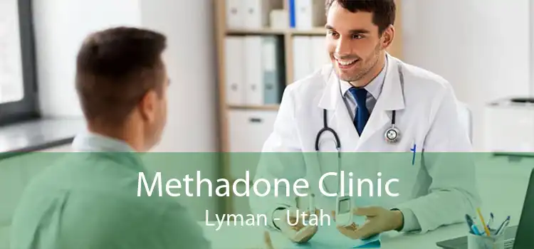 Methadone Clinic Lyman - Utah