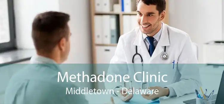 Methadone Clinic Middletown - Delaware