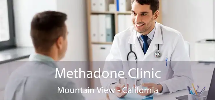 Methadone Clinic Mountain View - California