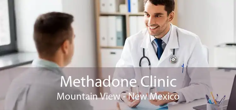 Methadone Clinic Mountain View - New Mexico