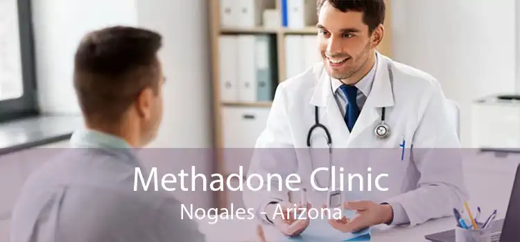 Methadone Clinic Nogales - Arizona