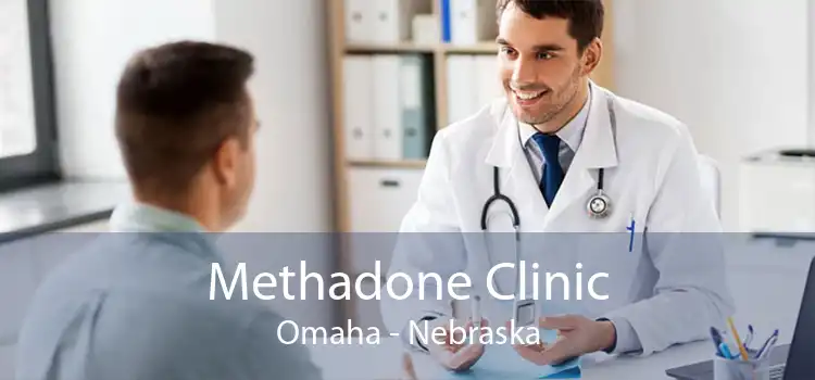 Methadone Clinic Omaha - Nebraska