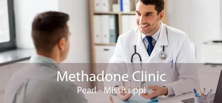 Methadone Clinic Pearl - Mississippi