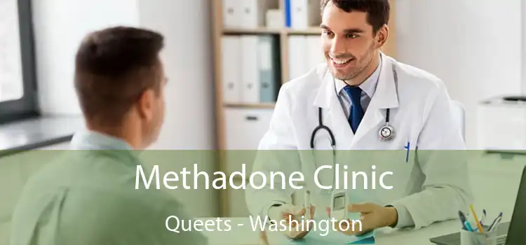 Methadone Clinic Queets - Washington