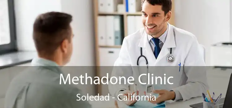 Methadone Clinic Soledad - California