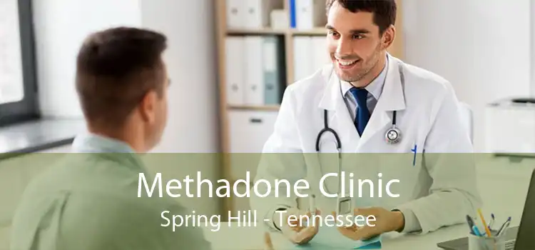 Methadone Clinic Spring Hill - Tennessee