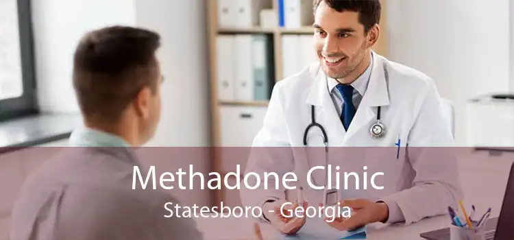 Methadone Clinic Statesboro - Georgia