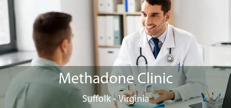 Methadone Clinic Suffolk - Virginia