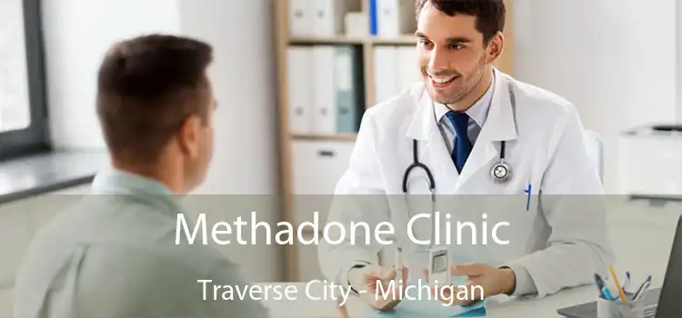 Methadone Clinic Traverse City - Michigan
